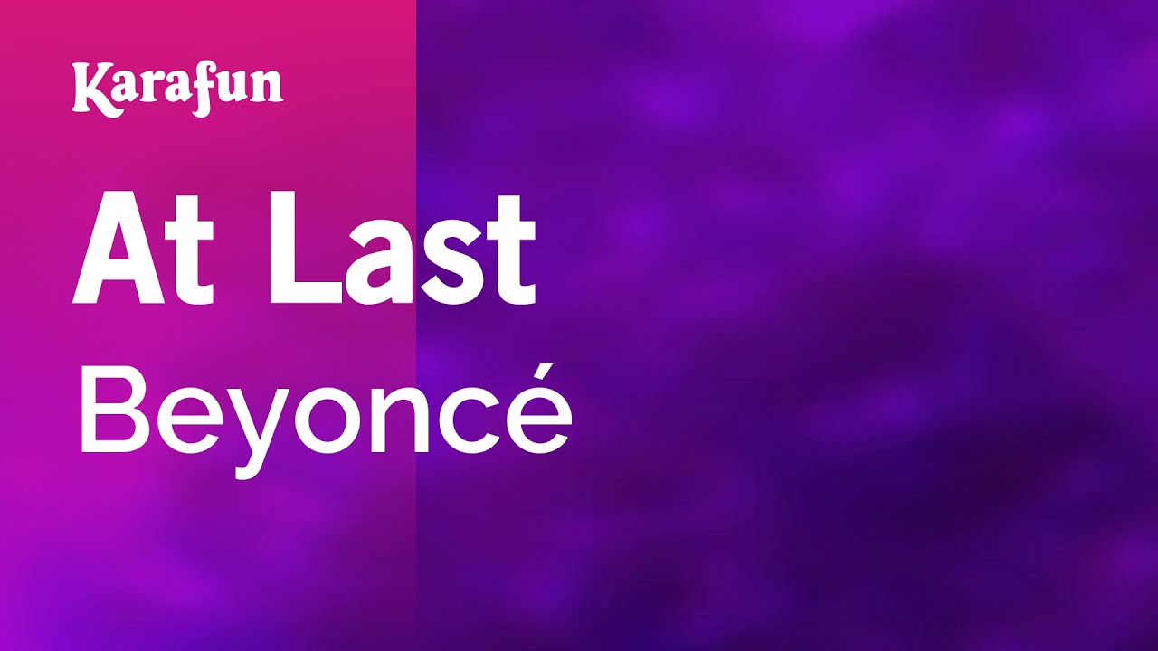 At Last - Beyonc&eacute; | Karaoke Version | KaraFun