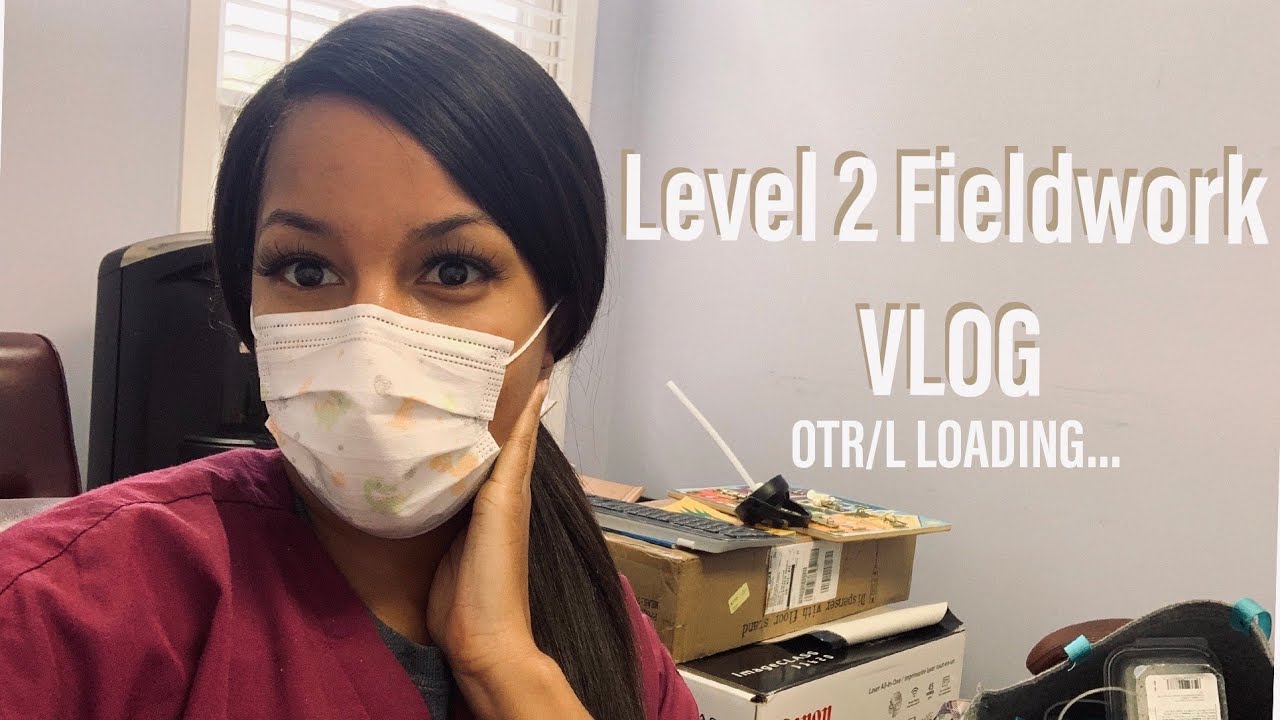 Level 2 Fieldwork Vlog | Occupational Therapy