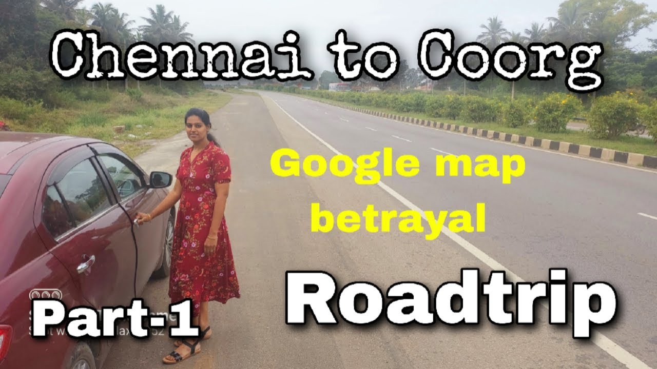 Chennai to Coorg Roadtrip Part-1 | 586 kms| Google map cheated us| Ciaz long drive| Heavy TOLLS