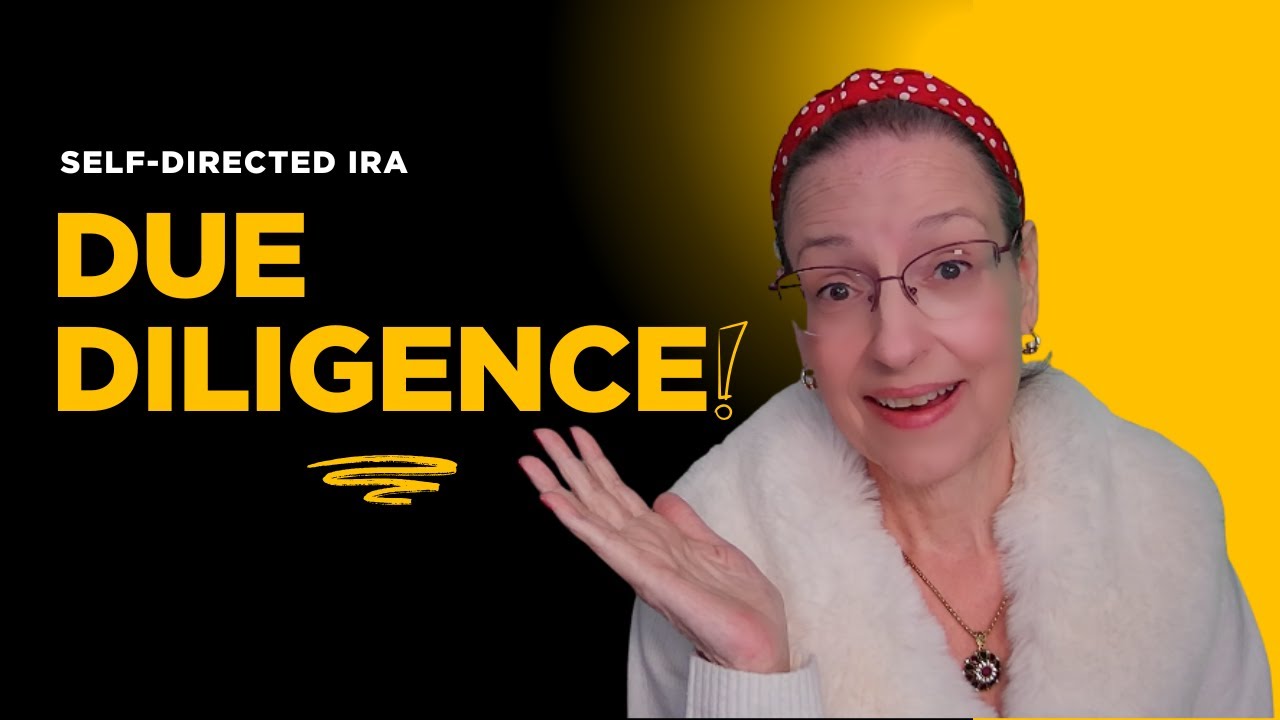 Due Diligence Your Foundation for Smart Self Directed IRA Decisions