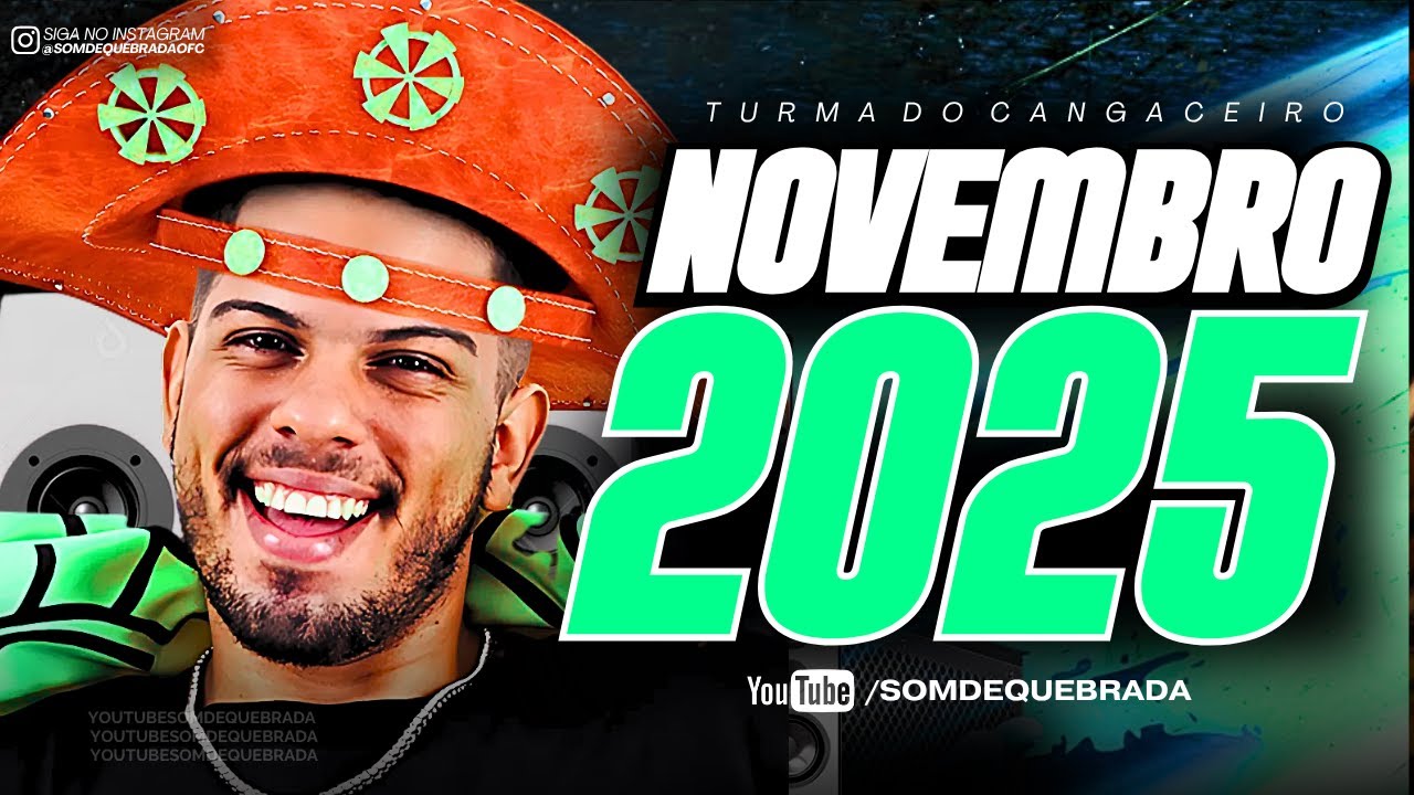 TURMA DO CANGACEIRO - CD NOVO NOVEMBRO 2025 - REP ATUALIZADO MUSICAS NOVAS ARROCHADEIRA 2025