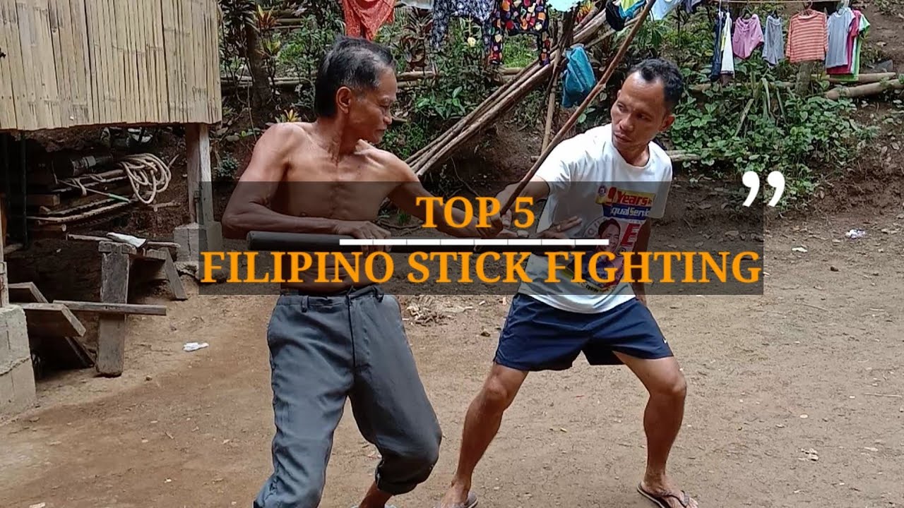TOP 5 TRADITIONAL FILIPINO STICK FIGHTING