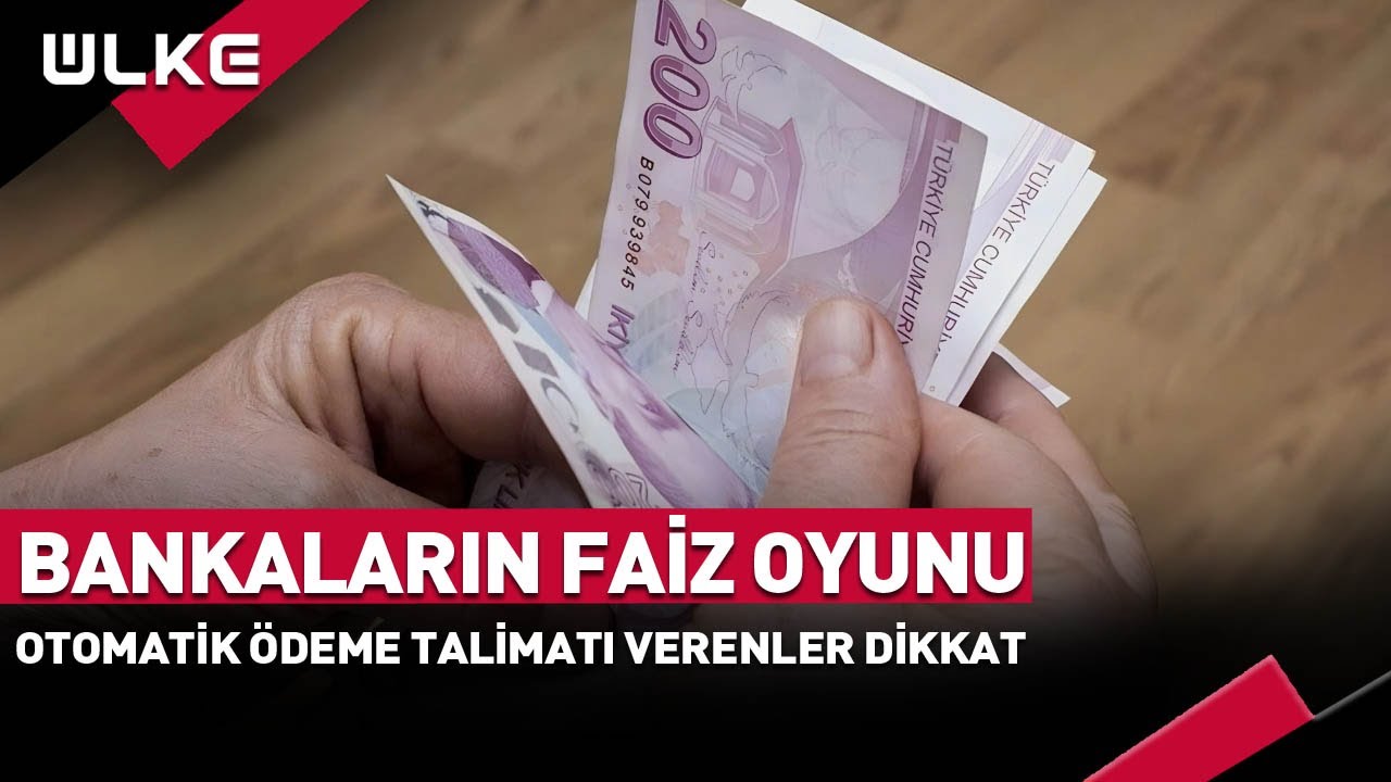 Bankaların Bu Oyunu Pes Dedirtti! Otomatik Fatura Ödemeye Dikkat...
