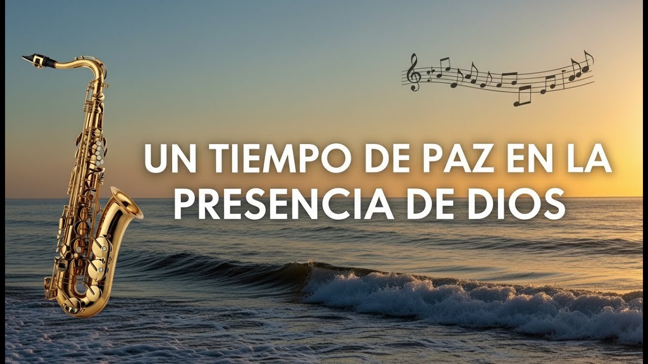 Música Cristiana Instrumental de Saxofón para Sanidad y Paz Interior  Oración Profunda (1 Hora)