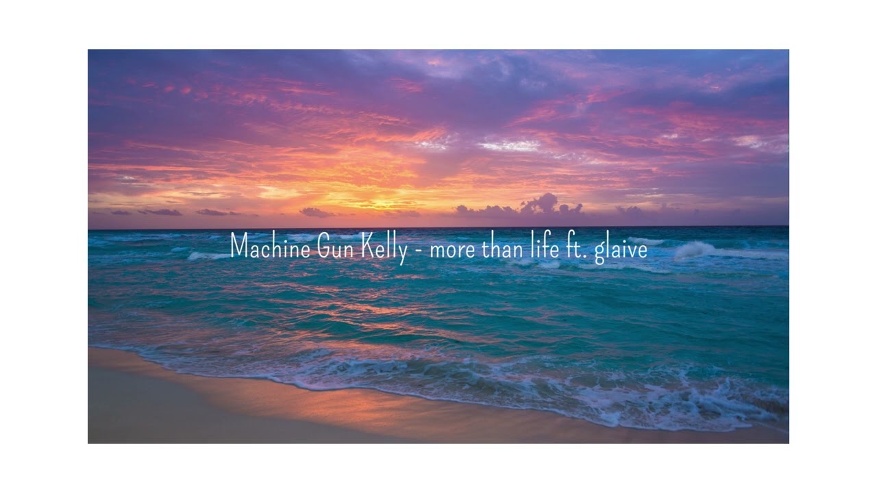 Machine Gun Kelly - more than life ft. glaive (sped up)
