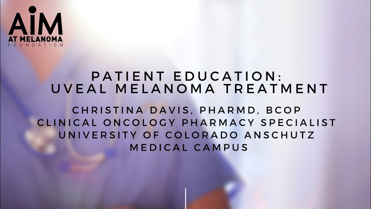Patient Education: UVEAL Melanoma Treatment