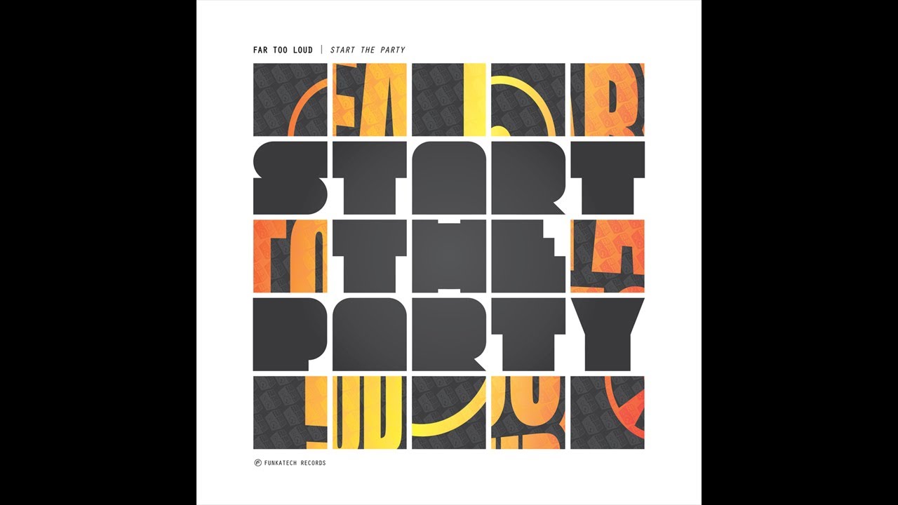 Far Too Loud - Start The Party (Specimen A Remix) [Funkatech Records]