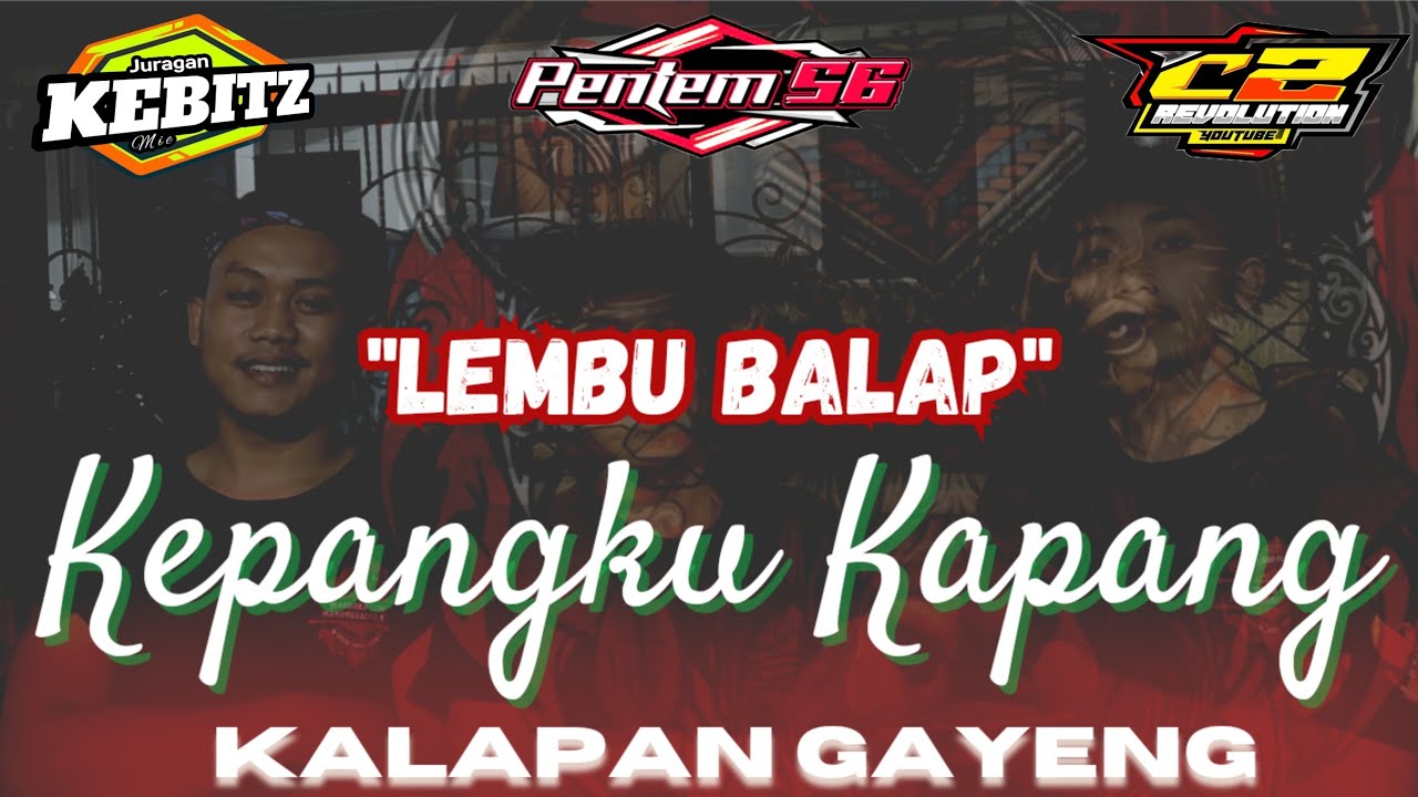 DJ BANTENGAN KALAPAN🔥🔥 (KEPANGKU KAPANG), LEMBU BALAP RemixerBy C2 Revolution