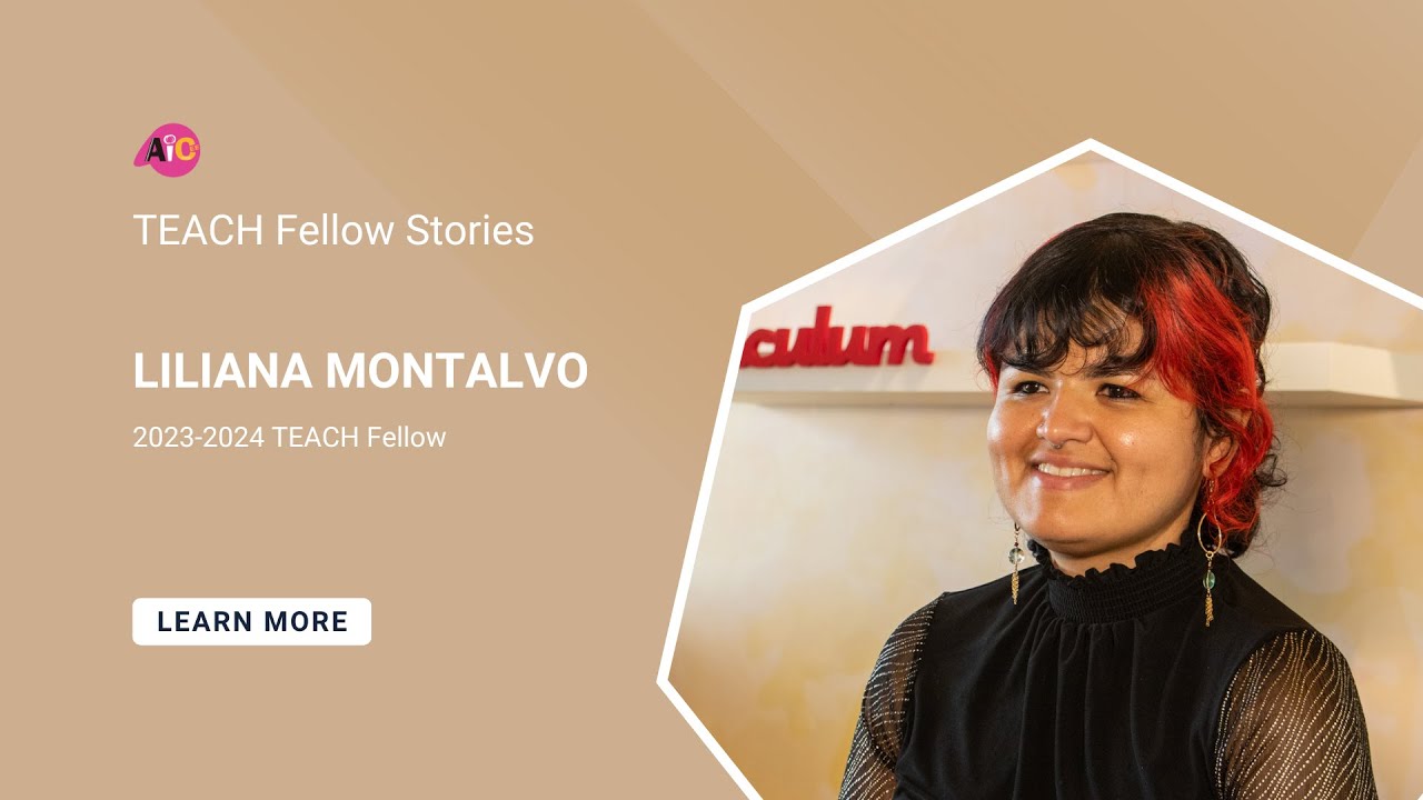 2023-2024 TEACH Fellow: Liliana Montalvo
