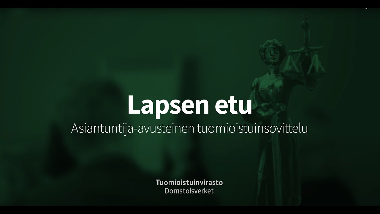 Lapsen etu − Asiantuntija-avusteinen tuomioistuinsovittelu