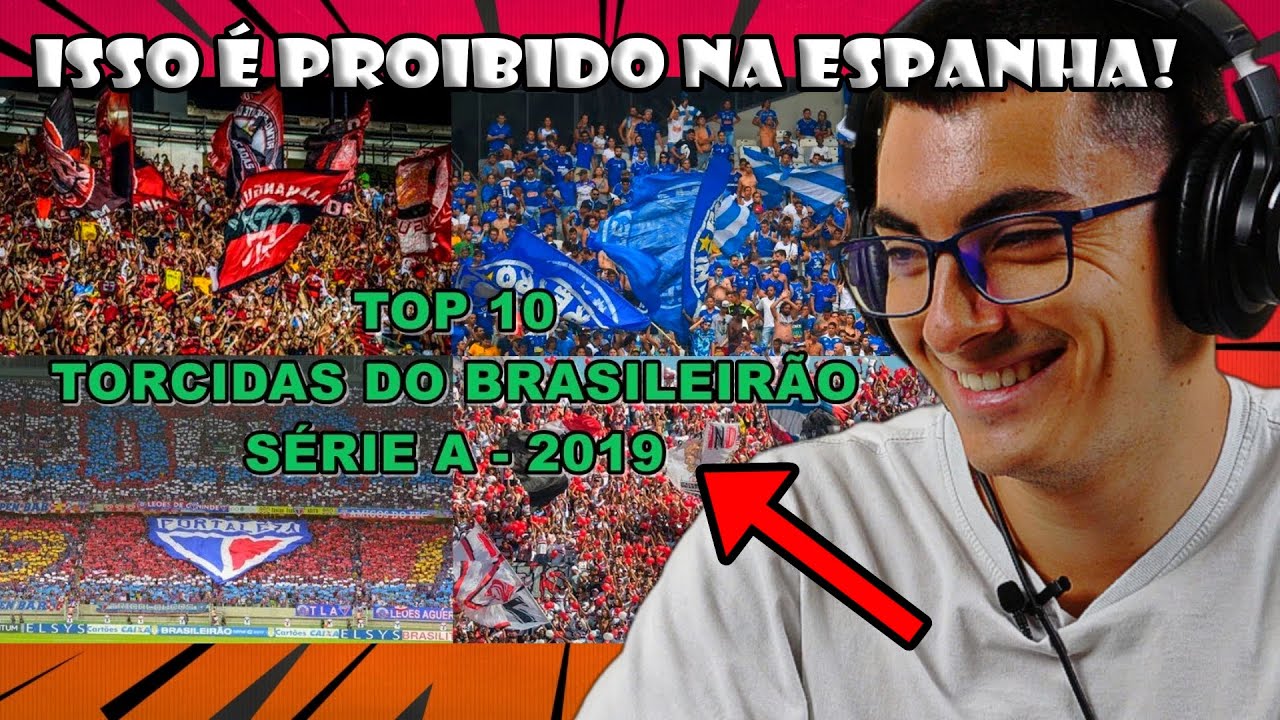 ESPANHÓIS REAGEM A TOP 10 TORCIDAS DO BRASILEIRÃO - SÉRIE A 2019