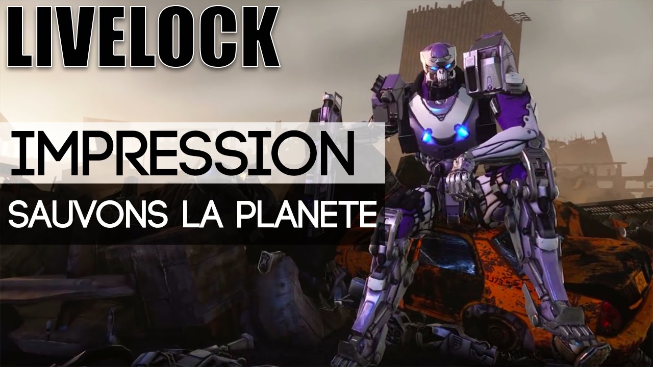 Livelock - Découverte et impressions