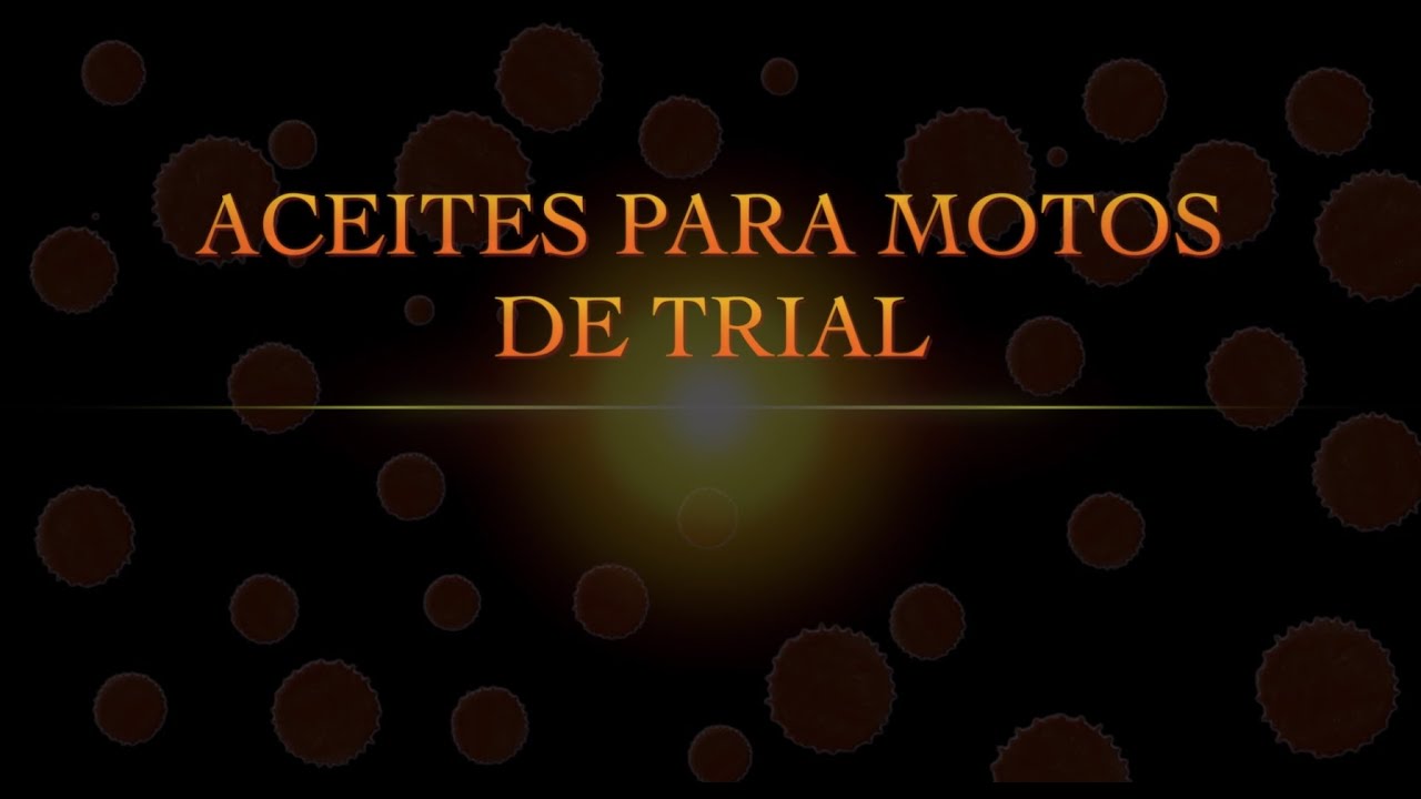 Aceites de transmision para motos de Trial