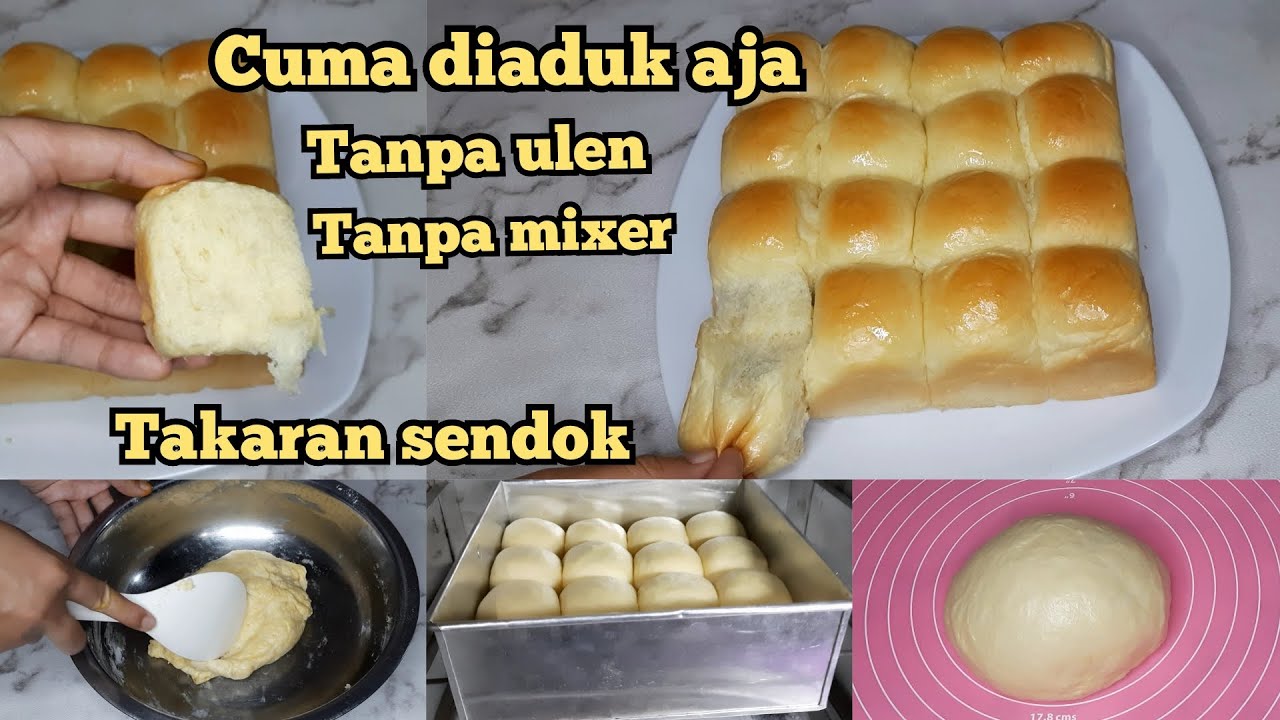 Resep ROTI TANPA ULEN TANPA MIXER, TAKARAN SENDOK | Super empuk & lembut