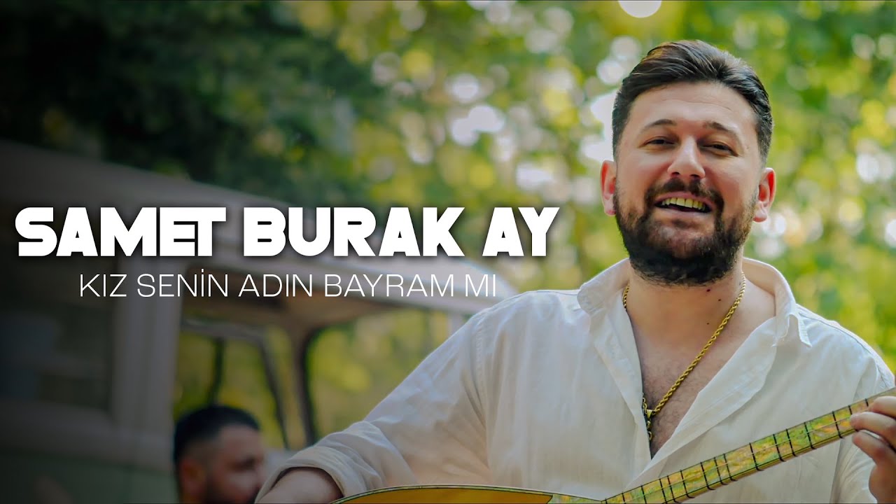 Samet Burak Ay - Kız Senin Adın Bayram Mı (Official Video)