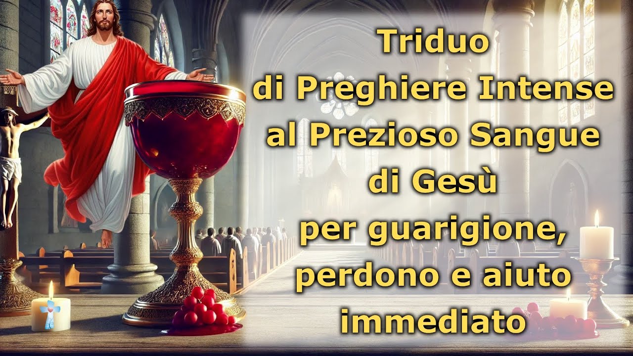 Triduo di Preghiere Intense al Prezioso Sangue di Ges&ugrave; per guarigione, perdono e aiuto immediato