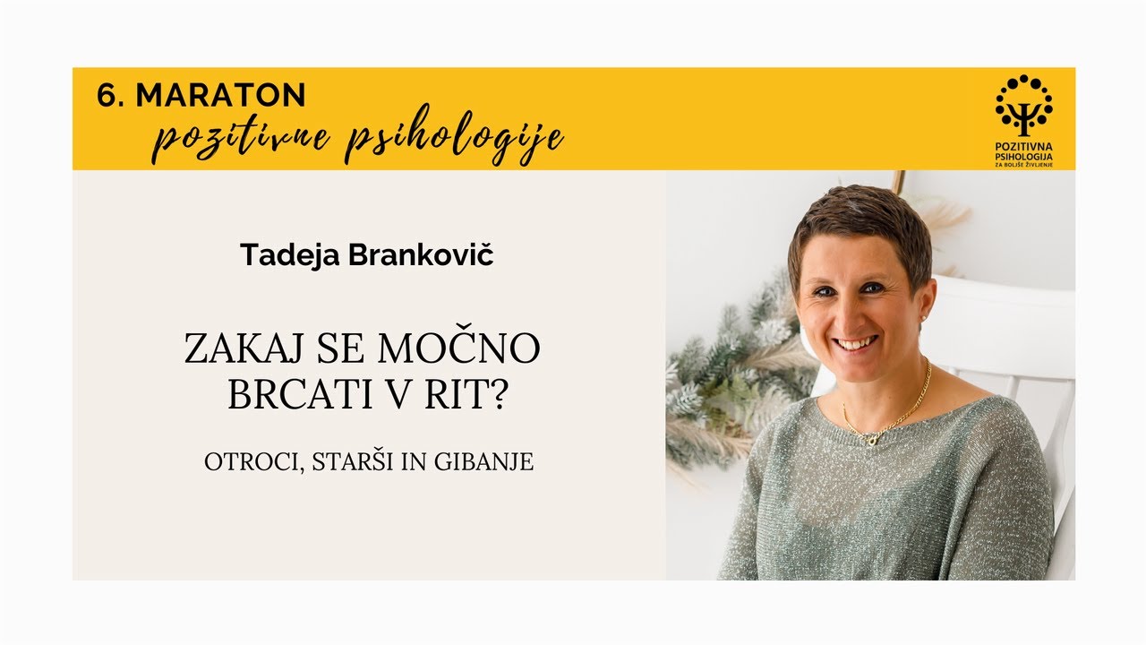 Tadeja Brankovič: Zakaj se močno brcati v rit?, 6. maraton pozitivne psihologije