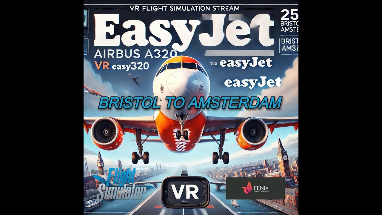 EasyJet A320 VR Flight from Bristol to Amsterdam | Stunning Dutch Approach | Microsoft Flight Simula
