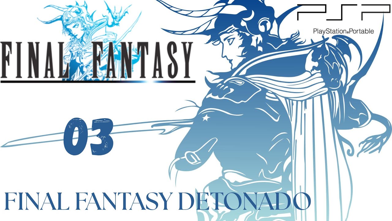 Final Fantasy 1 - PSP - GamePlay Completa - Parte 03