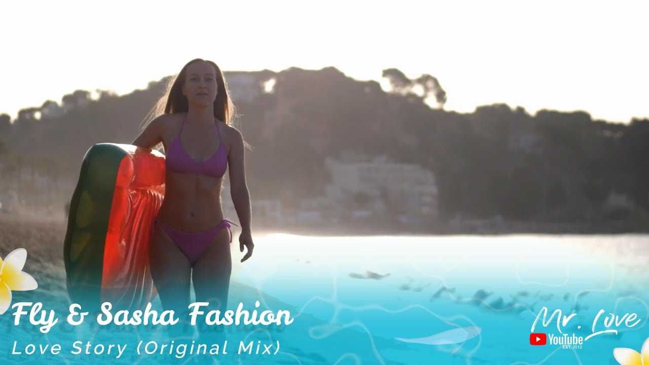 Fly & Sasha Fashion - Love Story (Original Mix)