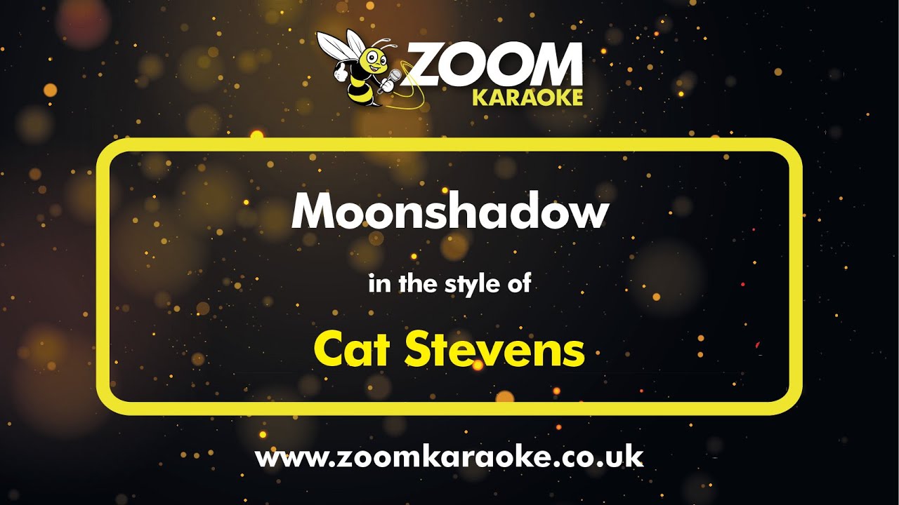 Cat Stevens - Moonshadow - Karaoke Version from Zoom Karaoke