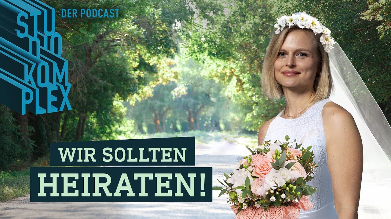 Wir sollten heiraten! | STUDIO KOMPLEX | Podcast