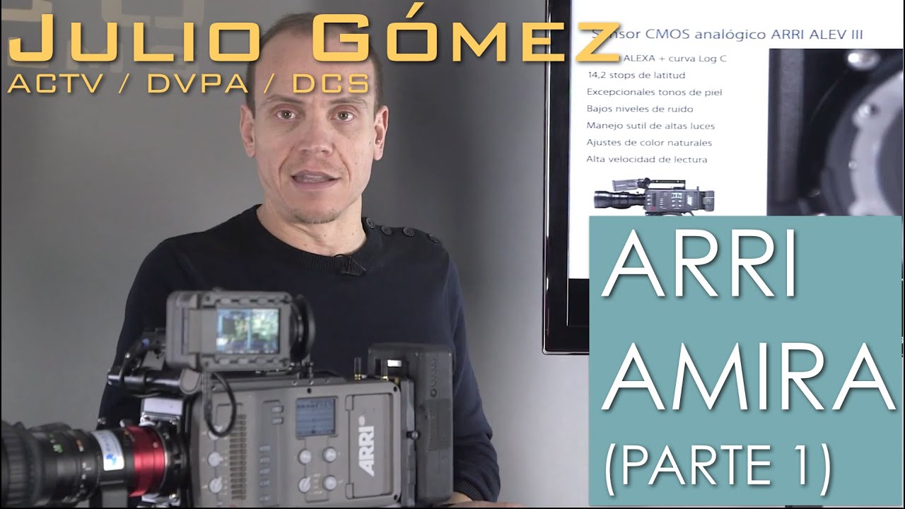 Julio Gómez - ARRI AMIRA (Parte 1)