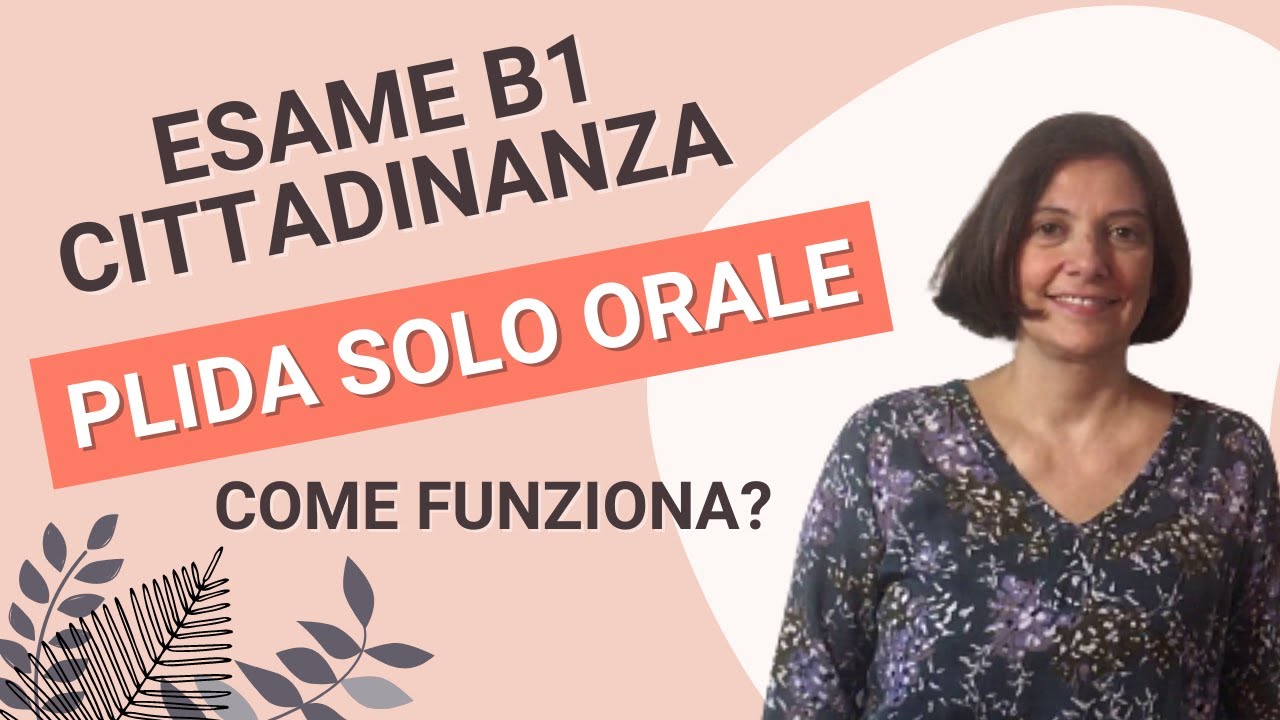 Esame PLIDA B1 per la cittadinanza SOLO ORALE