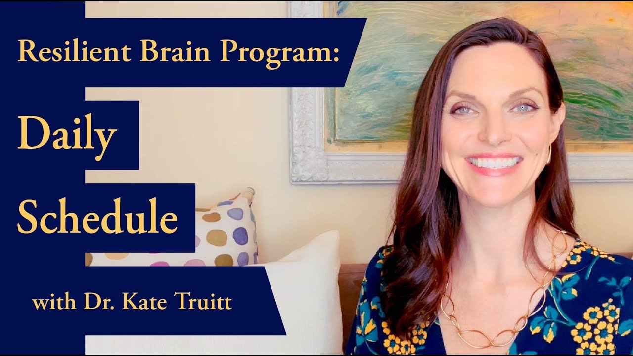 Your Personal Program for Building a Resilient Brain with Dr. Kate Truitt