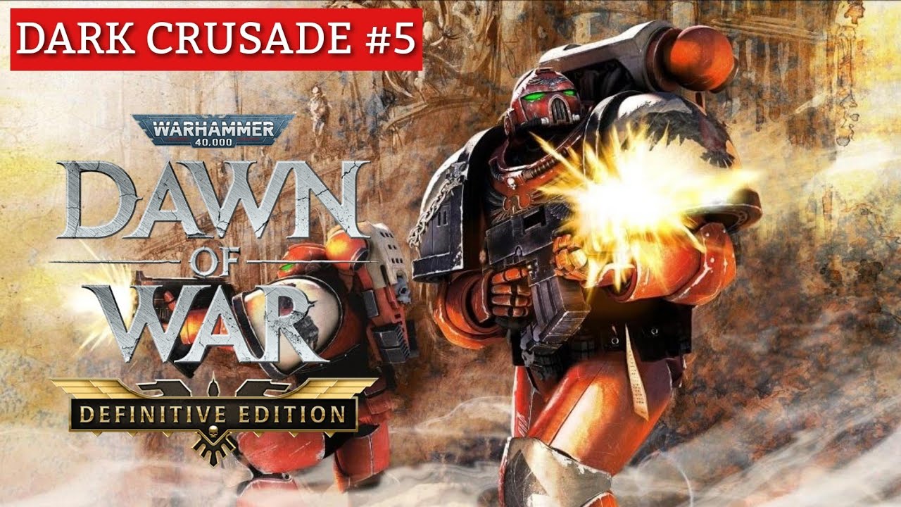 Warhammer 40K Dawn of War DE - Dark Crusade #5 Let's Play