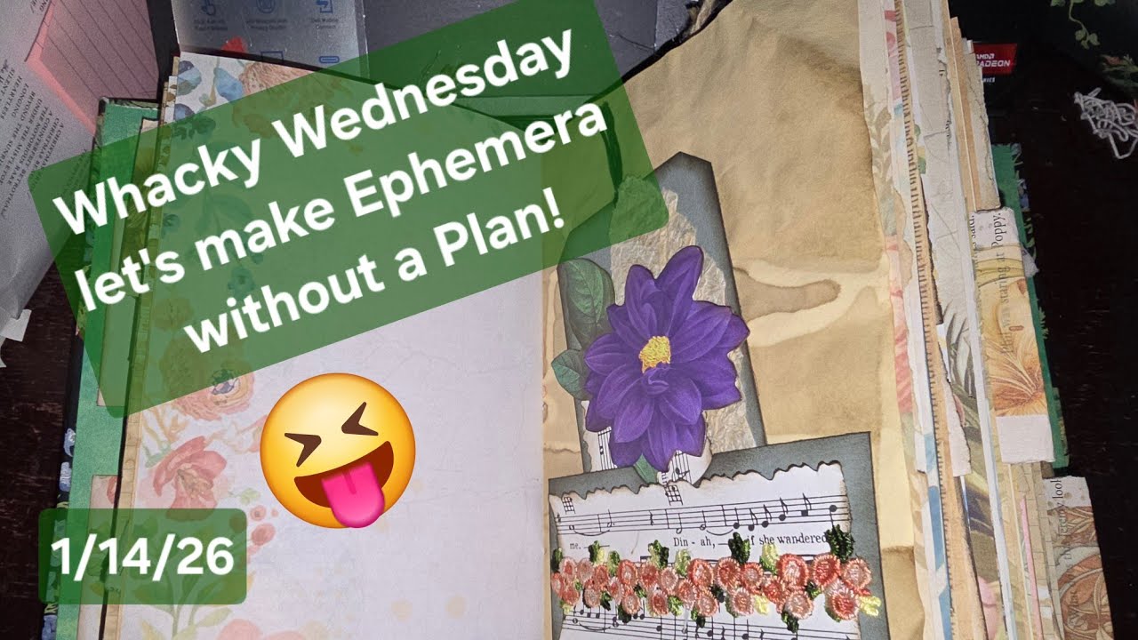 Whacky Wednesday...Making Ephemera for my Flower JJ.  Come Join my crazy as I work without a net!