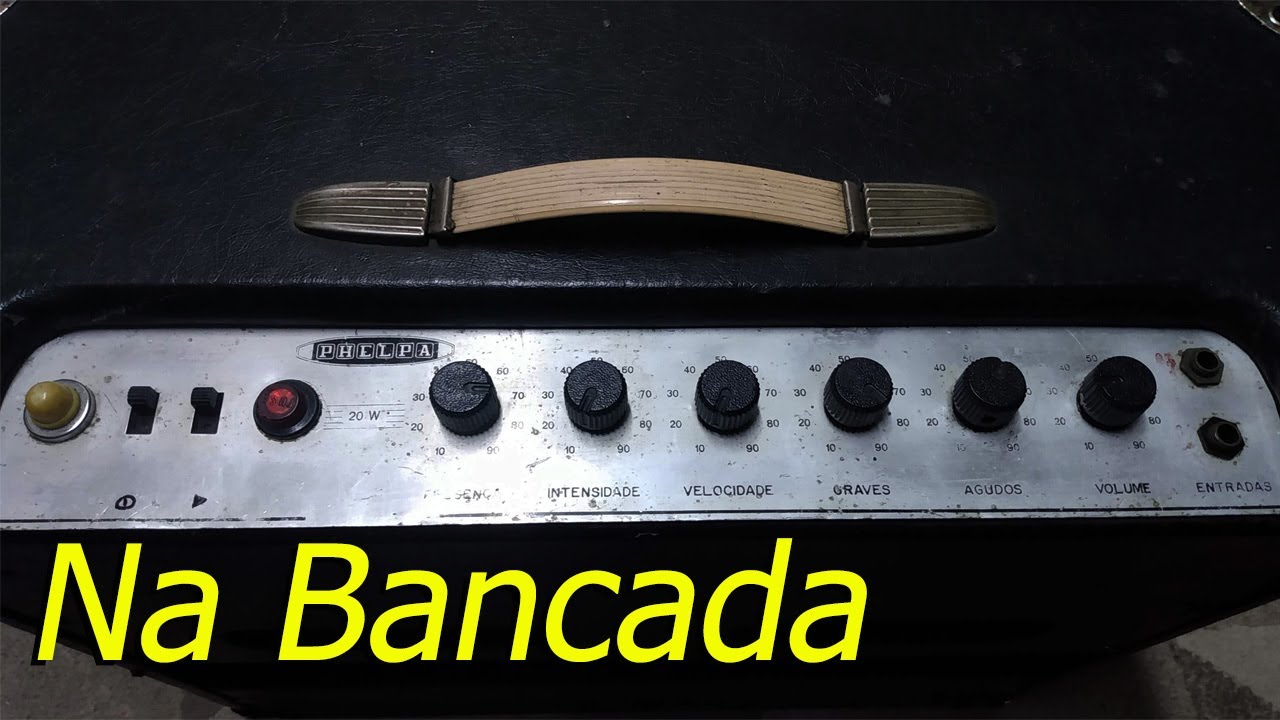 Bancada #93 - Phelpa 20W combo