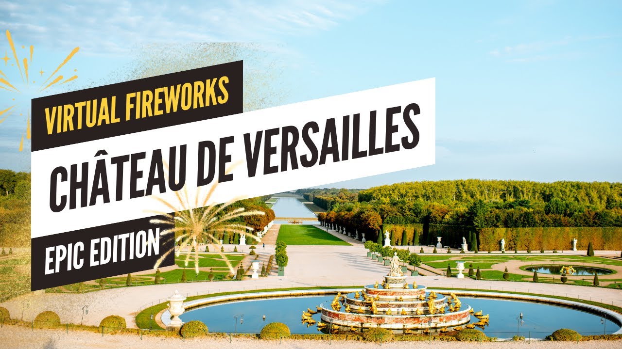 🎆 Spectacle Pyrotechnique au Château de Versailles - ÉDITION ÉPIQUE 🏰