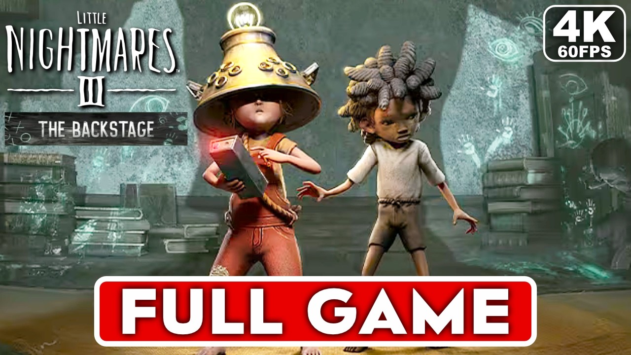 LITTLE NIGHTMARES 3 DLC The Backstage Gameplay Walkthrough FULL GAME [4K 60FPS] - No Commentary