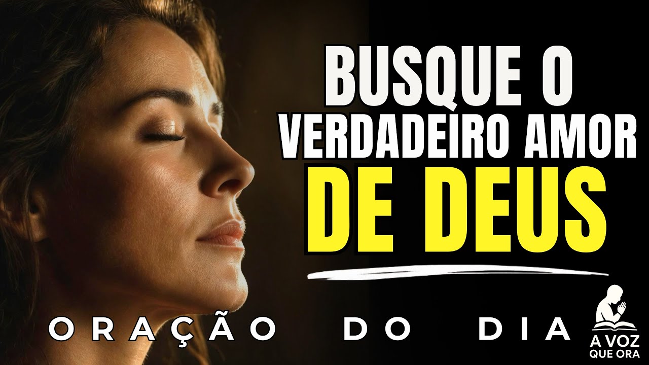 Deus, Permita me Conhecer A Profundidade Do Seu Amor Incondicional, Mesmo Quando Eu Falho | Oração