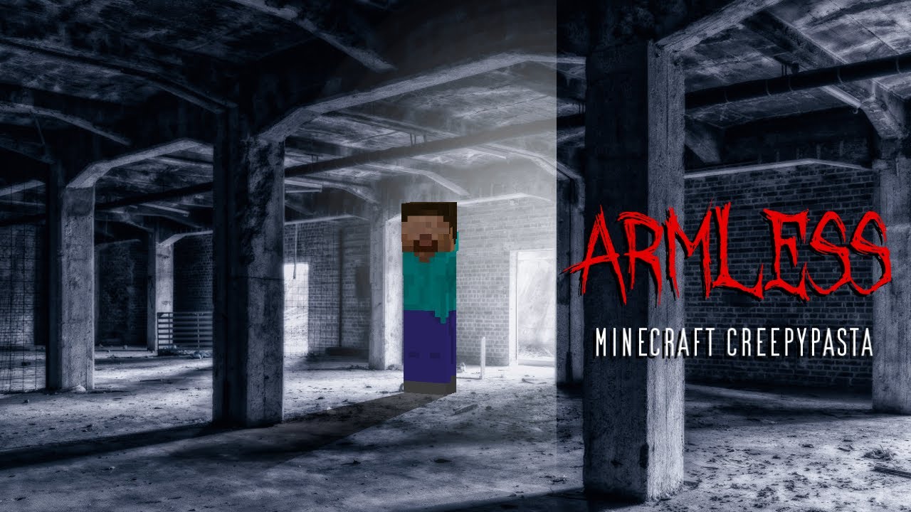 Minecraft Creepypasta | ARMLESS