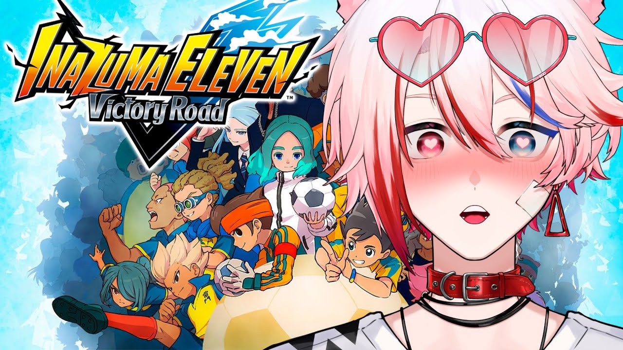 🔻INAZUMA ELEVEN VICTORY ROAD🔻| MY CHILDHOOD AAAAA | VTuber's First Impressions