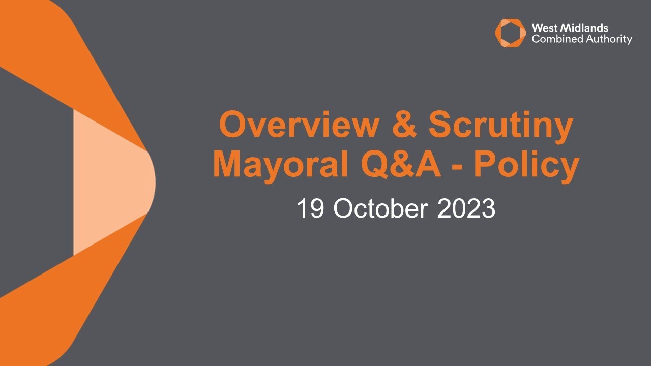 Overview & Scrutiny Committee - Mayoral Q&A - Policy - 19 October 2023