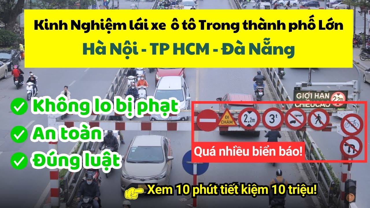 Kinh Nghiệm lái xe ô tô Trong thành phố Lớn - Đúng luật, An toàn, Không lo bị phạt
