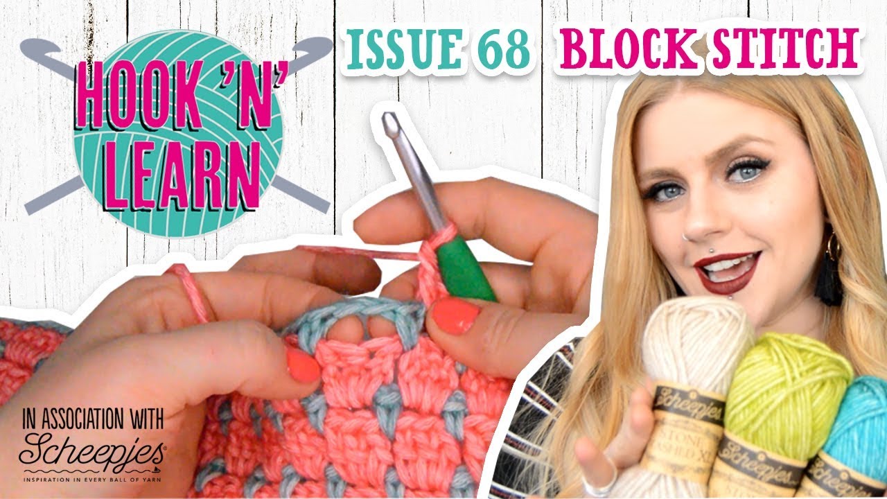 Block Stitch Tutorial - Hook 'n' Learn - Issue 68 - Simply Crochet Magazine