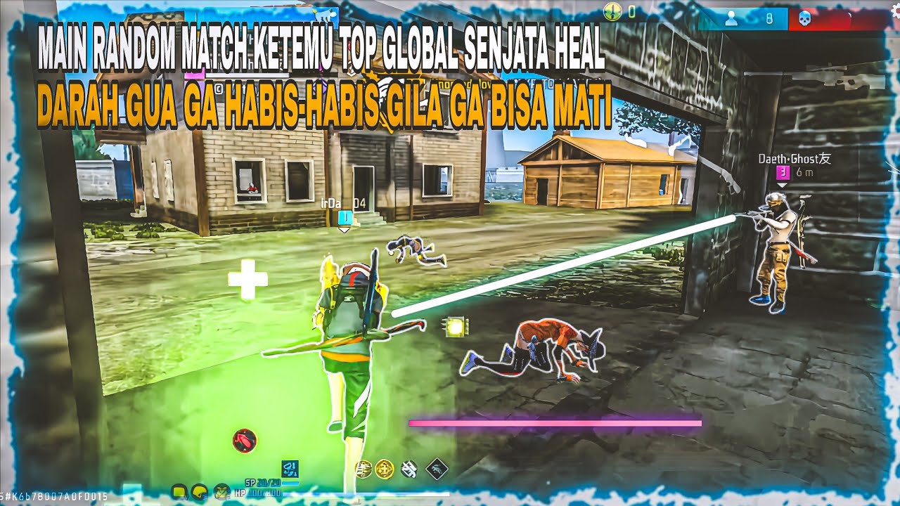 MAIN RANDOM MATCH KETEMU TOP GLOBAL SENJATA HEAL GILAA!!! DARAH GUA GA HABIS-HABIS, GA BISA MATI