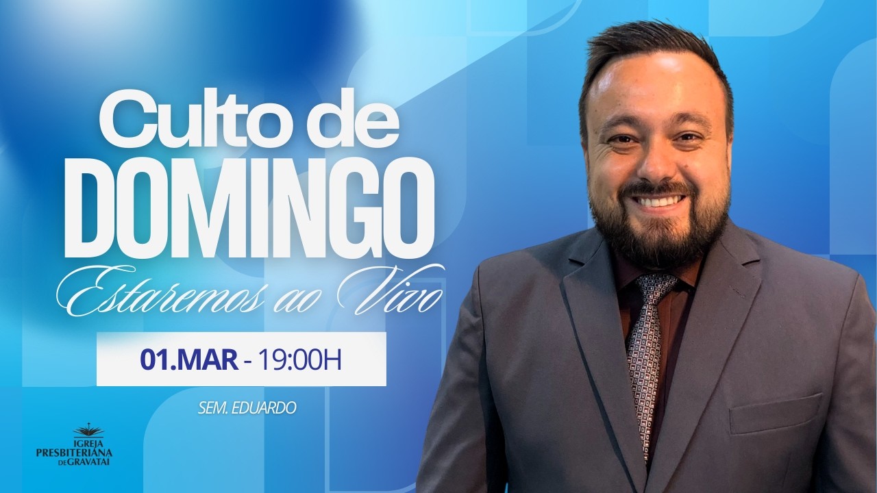 IPG | Culto Vespertino | Vivendo de Modo Digno do Evangelho, Em Unidade  - Filipenses 1.27-30