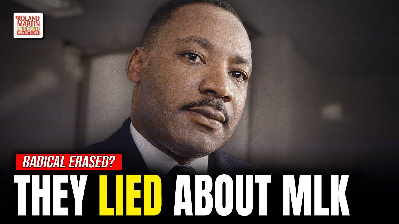 America Stripped MLK of His Militancy. Roland Martin and Michael Harriot Expose the Lie.