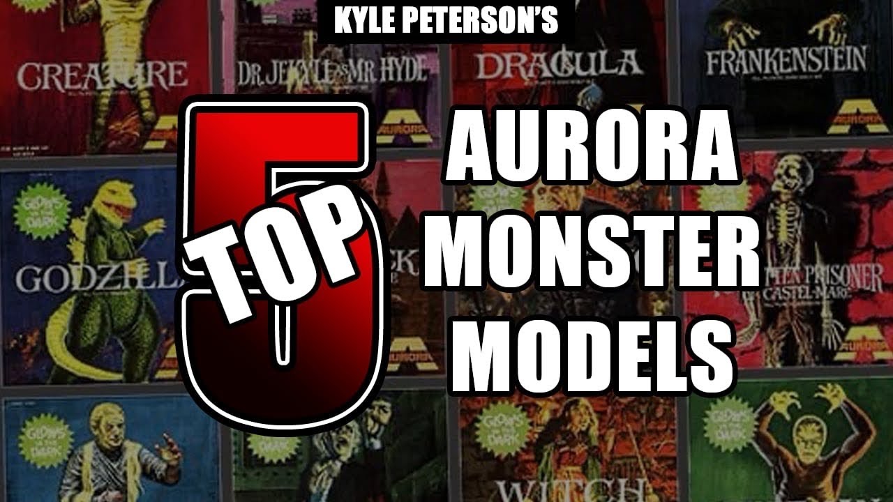The Kyle Peterson Top 5 Aurora Monster Model Kits Of All Time!