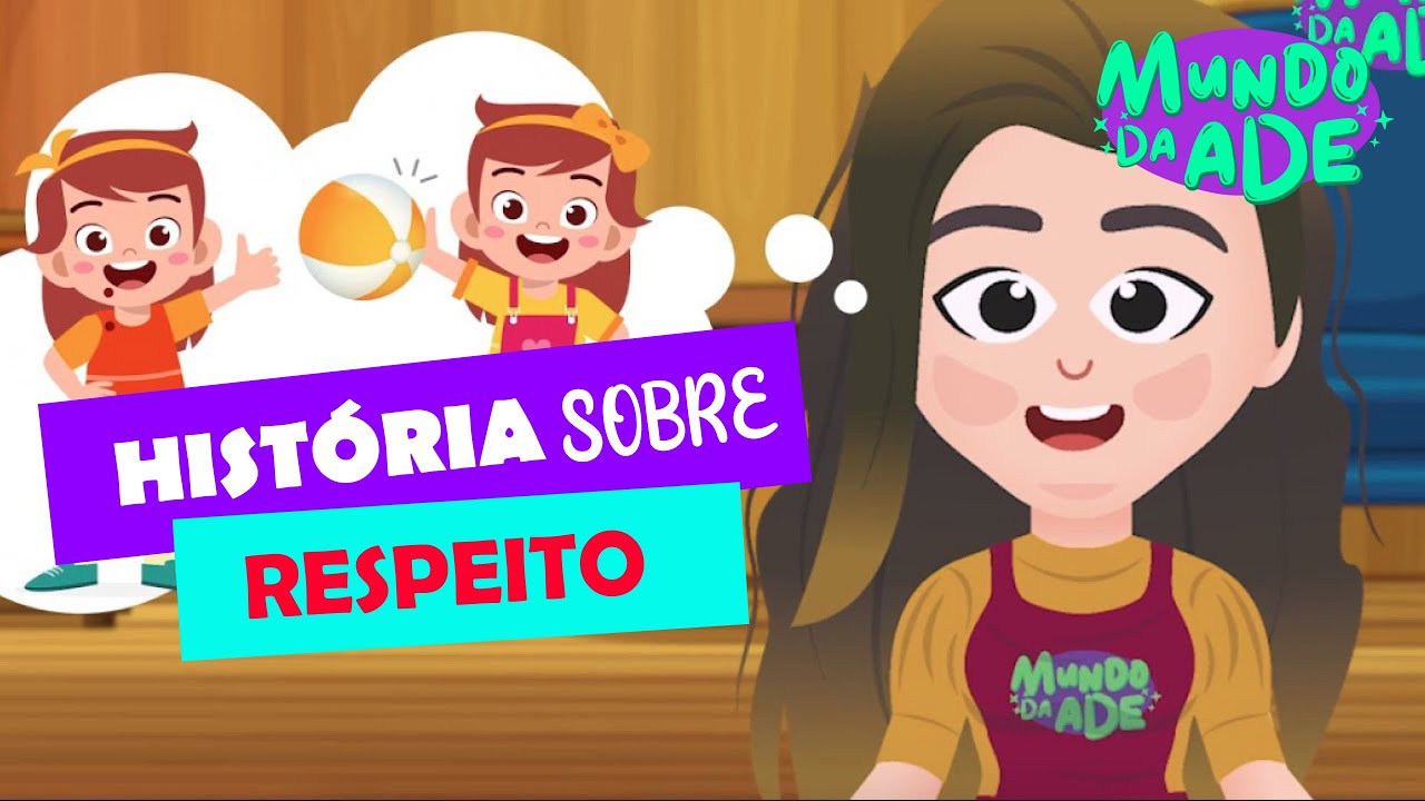 HISTÓRIA PARA CRIANÇAS - SOBRE RESPEITO