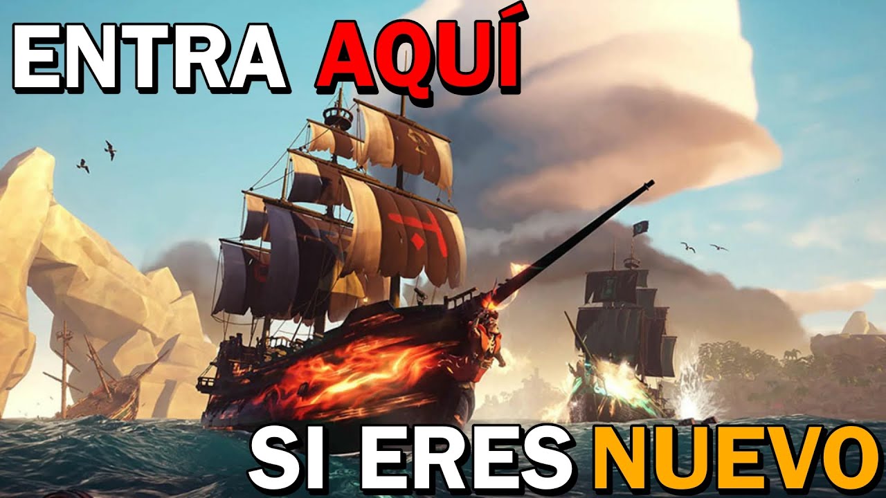 GUÍA PARA NUEVOS JUGADORES SEA OF THIEVES