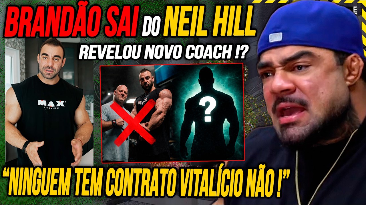 RAFAEL BRAND&Atilde;O ANUNCIA FIM DA PARCERIA COM NEILL HILL ! REVELOU NOVO COACH ? | BRUNO SANTOS