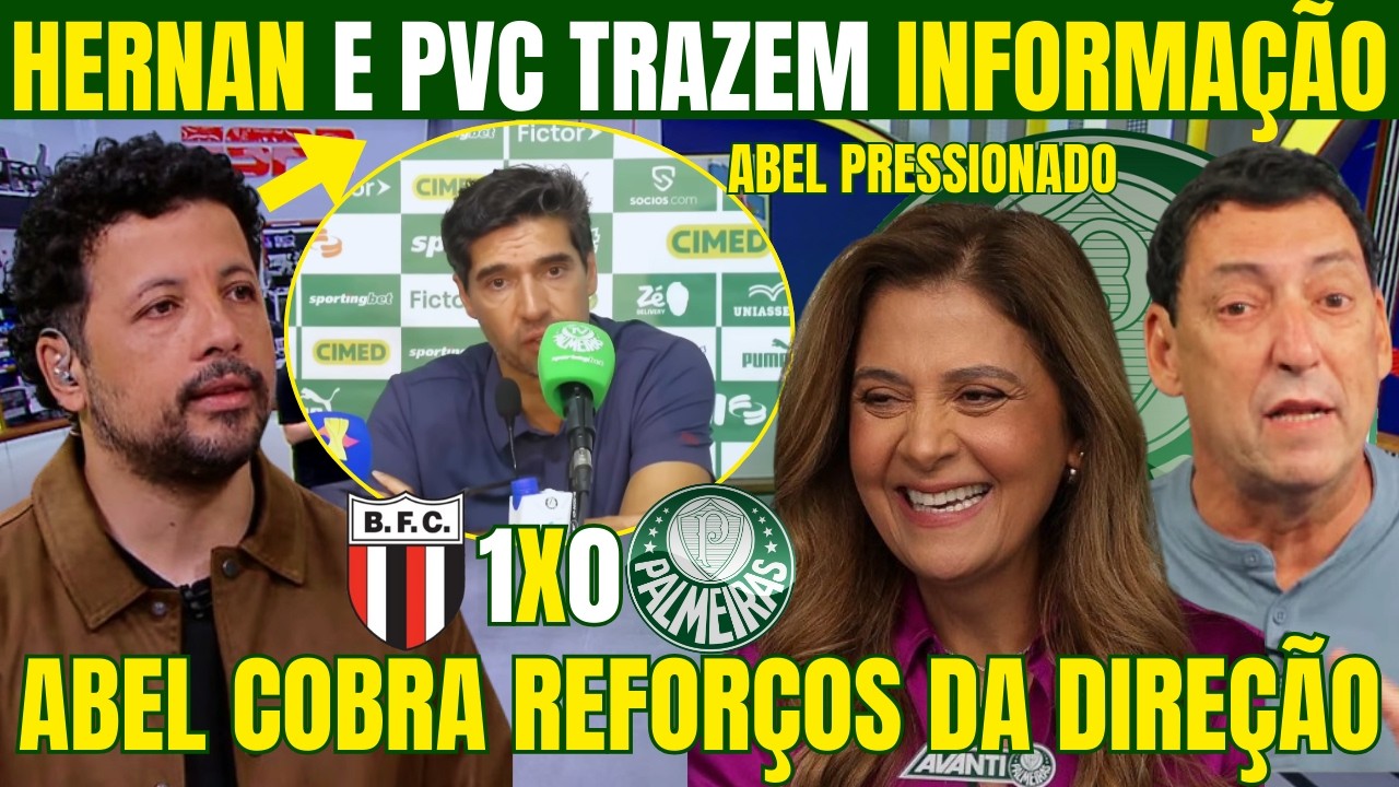 HERNAN E PVC TRAZEM INFORMAÇÕES SOBRE A COBRANÇA DE ABEL POR REFORÇOS NO PALMEIRAS!