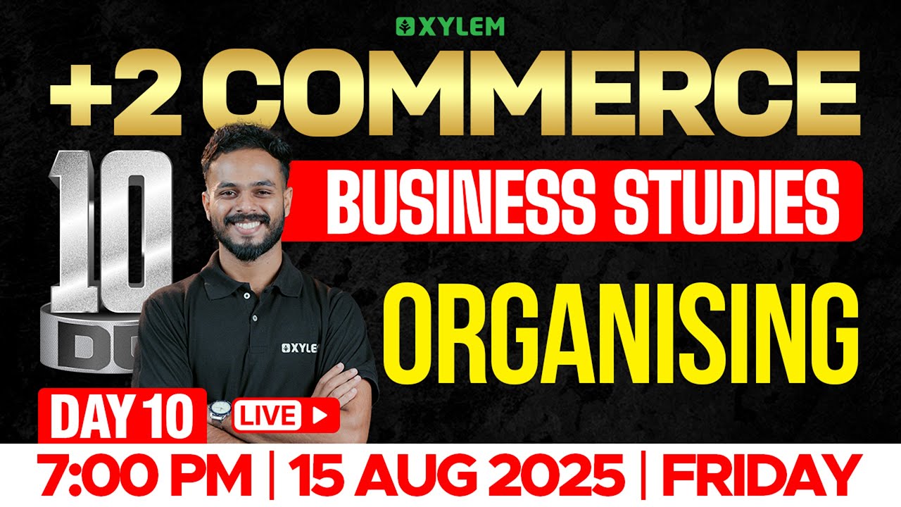 Plus Two Commerce - Business Studies | Organising | 10 Dc - Day 10 | Xylem Plus Two Commerce