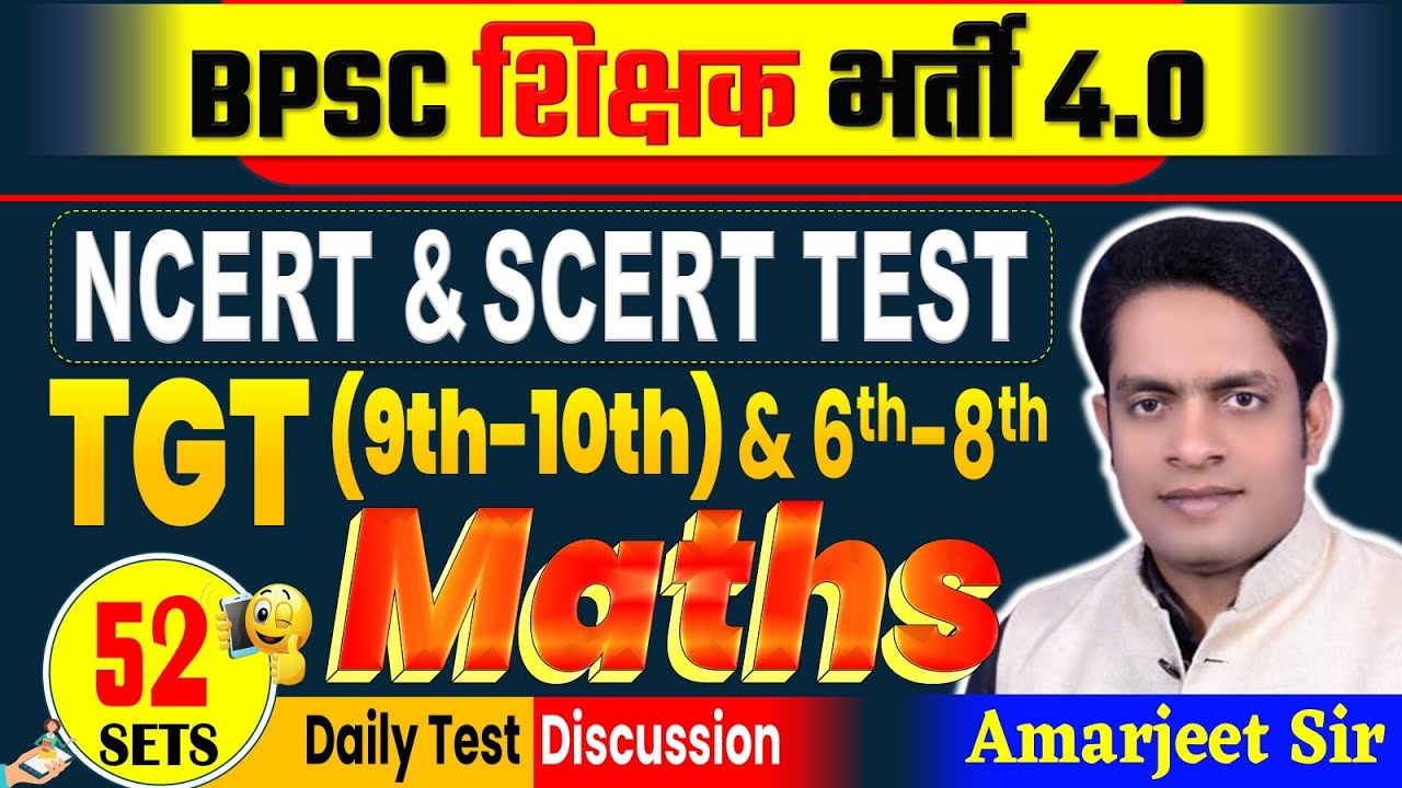 BPSC TRE 4.0 TGT MATHS ll 9th-10th Maths, 6th-8th Maths,PYQ+NCERT Analysis by:-Amarjeet sir @52